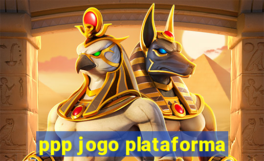 ppp jogo plataforma